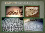 35. I pavimenti: tappeti di marmo...