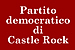 Partito democratico di Castle Rock, fondato da Luigi Scialanca. Il Partito Democratico di Castle Rock � il Partito Democratico Immaginario del Paese Immaginario. E, in quanto tale, � di gran lunga pi� vero del "vero".