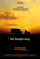 61. "Una storia vera", di David Lynch (1999), con Richard Farnsworth, Sissy Spacek, Jane Galloway, Joseph A. Carpenter, Donald Wiegert, Tracey Maloney, Dan Flannery, Jennifer Edwards-Hughes, Ed Grennan, Jack Walsh, Gil Pearson, Barbara June Patterson, Everett McGill, Anastasia Webb, Matt Guidry e Harry Dean Stanton.