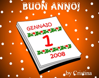 Per un felice 2008, meglio cominciarlo con "Gli Auguri di Buon Anno" della Maestra Cristina