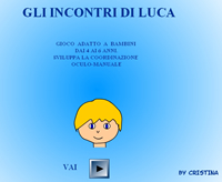 Per sviluppare la coordinazione oculo-manuale, "Gli incontri di Luca" sono l'ideale (anche se hai pi di 6 anni)