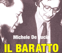 Berlusconi e la finta �sinistra� dagli anni �80 a oggi: "Il Baratto", di Michele De Lucia, "Righe di Libri" 16!