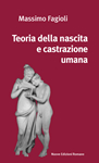 Massimo Fagioli, "Teoria della nascita e castrazione umana", Nuove edizioni romane.