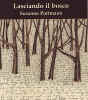 "Lasciando il bosco", di Susanne Portmann.