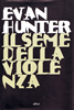 Evan Hunter, "Il Seme della Violenza", Elliot edizioni