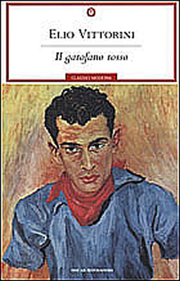 Elio Vittorini, "Il garofano rosso", Mondadori editore.