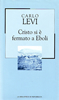 Carlo Levi, "Cristo si è fermato a Eboli", 1945 - 1990, Giulio Einaudi editore; 2003, La Biblioteca di Repubblica - L’Espresso.