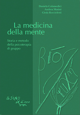 Daniela Colamedici - Andrea Masini - Gioia Roccioletti: "La medicina della mente - Storia e metodo della psicoterapia di gruppo", L'Asino d'oro edizioni, Roma, 2011.