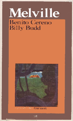 Herman Mellville, "Benito Cereno. Billy Budd", Garzanti editore.