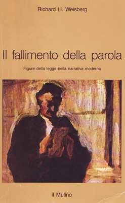 Richard H. Weisberg, "Il fallimento della parola", Societ editrice Il Mulino.