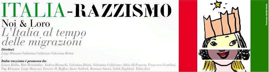 ITALIA - RAZZISMO, sito di controinformazione su Noi e Loro. L’Italia al tempo delle migrazioni. Clicca qui per visitarlo!