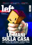 Left, la rivista della Sinistra vera, � in edicola il sabato (e solo il sabato) con L'Unit�! Clicca qui per saperne di pi�!