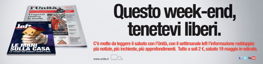 Left, la rivista della Sinistra vera, � in edicola il sabato (e solo il sabato) con L'Unit�! Clicca qui per saperne di pi�!