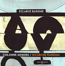 Eclario Barone, "Colonne Sonore - Ricerche Random", 2011