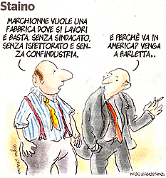 Sergio Marchionne, venga a Barletta! (Staino su "L'Unit" di gioved 6 ottobre 2011).