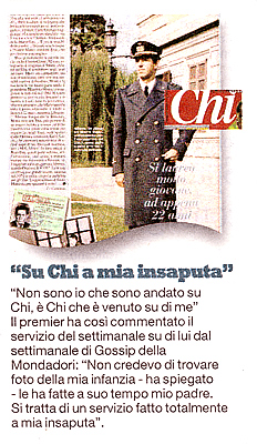Il Monti su "Chi" a sua insaputa? Le foto della sua infanzia, scattate niente di meno che da suo padre, finite su una rivista (e che rivista!) senza che lui (il Monti, non il padre del Monti) ne sapesse alcunch? Non dubitiamo che sia cos. Ma ci domandiamo come possa occuparsi dell'Italia uno che non riesce ad aver cura neanche delle sue pi sacre memorie familiari... (La Repubblica, luned 23 gennaio 2012).