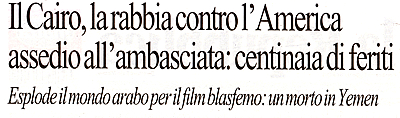 Fondamentalisti cristiani (autori del filmaccio e loro camerati) e fondamentalisti islamici uniti contro i sani di mente di tutto il mondo. E contro Obama,  ovvio: ai fanatici piace Romney.  il momento di gettare acqua sul fuoco? Certo, solo i pazzi ci gettano benzina. I pazzi e chi organizza provocatori viaggi papali come quello qui sotto. (La Repubblica, venerd 14 settembre 2012).