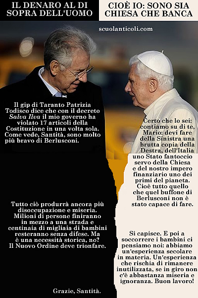 Monti: "Il denaro al di sopra dell'uomo". Ratzinger: "Cio io: sono sia Chiesa che banca".