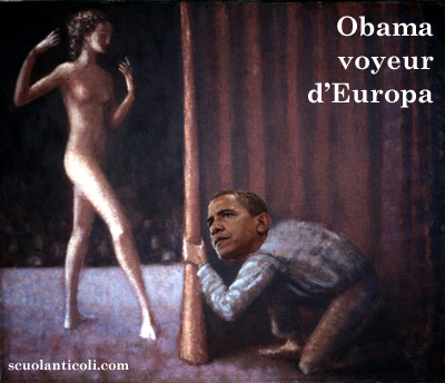 Barack Obama "voyeur" d'Europa. (Luned 1 luglio 2013. Luigi Scialanca, scuolanticoli@katamail.com).