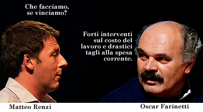 Farinetti Oscar, fondatore della catena alimentare Eataly, intervenendo a favore del Renzi su "La Repubblica" di sabato 1 dicembre 2012: "Non vedo interventi forti sul costo del lavoro... non si vede un'azione drastica di tagli alla spesa corrente". Nessuno poi dica che non sapeva  che questo  il vero "programma" del Renzi e dei renzisti...