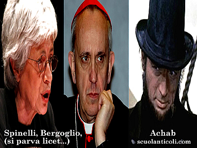 Spinelli, Bergoglio, Achab (si parva licet...). (Mercoled 10 luglio 2013. Luigi Scialanca, scuolanticoli@katamail.com).