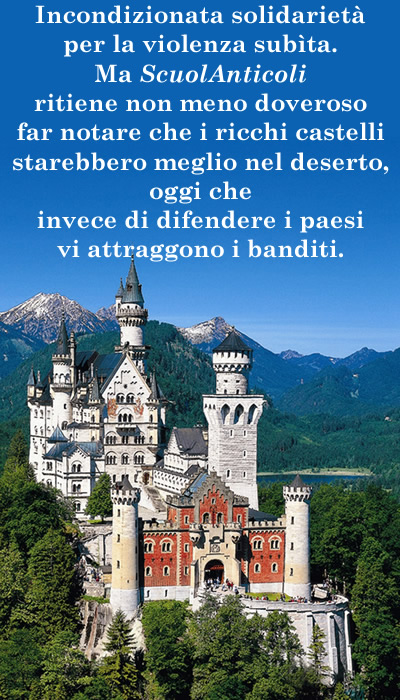Incondizionata solidariet per la violenza subita. Ma ScuolAnticoli ritiene non meno doveroso far notare che i castelli starebbero meglio nel deserto, oggi che invece di difendere i paesi, vi attraggono i banditi. (Venerd 1 agosto 2014. Luigi Scialanca, scuolanticoli@katamail.com).