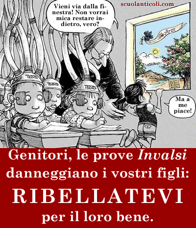 Genitori, le prove Invalsi danneggiano i vostri figli: RIBELLATEVI, per il loro bene. (Mercoled 30 aprile 2014. Luigi Scialanca, scuolanticoli@katamail.com).