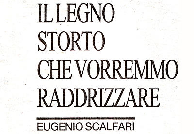 L'odio anti-umano di Eugenio Scalfari (Domenica 8 settembre 2013. Luigi Scialanca, scuolanticoli@katamail.com).