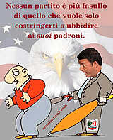 Nessun partito  pi fasullo di quello che vuole solo costringerti a ubbidire ai suoi padroni. (Luned 12 maggio 2014. Luigi Scialanca, scuolanticoli@katamail.com).