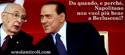 "Da quando, e perch, Napolitano non vuol pi bene a Berlusconi?" - (Mercoled 18 dicembre 2013. Luigi Scialanca, scuolanticoli@katamail.com).