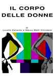 "Il Corpo delle Donne", di Lorella Zanardo e Marco Malfi Chindemi