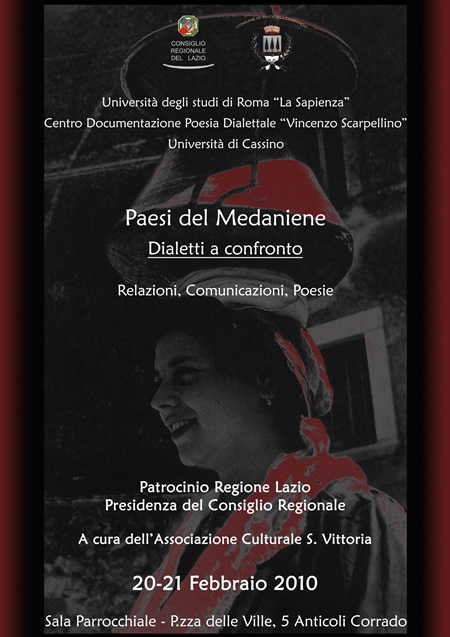 "Paesi del Medaniene - Dialetti a confronto" - Relazioni, Comunicazioni, Poesie - Anticoli Corrado, piazza delle Ville, sabato 20 e domenica 21 febbraio 2010, ore 16 - 19.