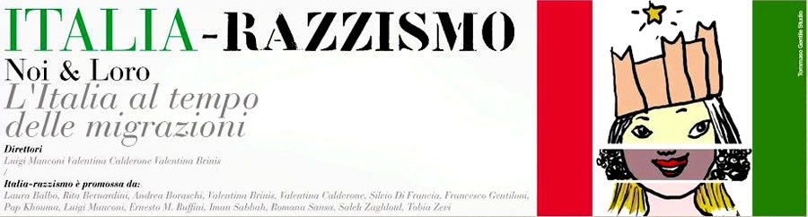 ITALIA - RAZZISMO, sito di controinformazione su Noi e Loro. LItalia al tempo delle migrazioni. Clicca qui per visitarlo!